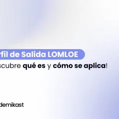 Perfil de Salida LOMLOE: ¡Descubre qué es y cómo se aplica! Logo de academikast.
